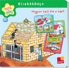 Stefanie Pfennig - Rozgonyi Sarolta(Szerk.) - Kirak�k�nyv - Hogyan �p�l fel a h�z?