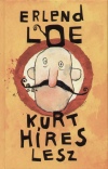 Erlend Loe - Kurt h�res lesz