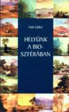 Vida G�bor - Hely�nk a bioszf�r�ban