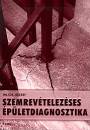 Bajza J�zsef - Szemrev�telez�ses �p�letdiagnosztika
