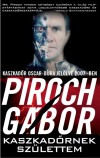 Piroch G�bor - Kaszkad�rnek sz�lettem