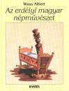 Wass Albert - Az erd�lyi magyar n�pm�v�szet