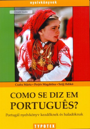 Csaba M�rta - Perj�s Magdolna - Szijj Ildik� - Como se diz em portugu�s?