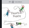 Entz Sarolta - Fekete-Horv�th Erika - J�nosi-Hal�sz Rita - Kun Fruzsina - M�sz�ros J�nos - Fekete -Feh�r - K�t eg�r kalandjai