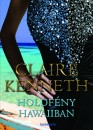 Claire Kenneth - Holdf�ny Hawaiiban