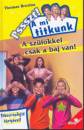 Thomas C. Brezina - A sz�l�kkel csak a baj van!
