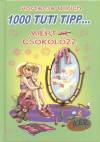 Hortense Ullrich - 1000 tuti tipp... mi�rt ne cs�kol�zz