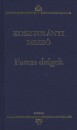 Kosztol�nyi Dezs� - Furcsa dolgok
