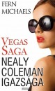 Fern Michaels - Vegas Saga - Nealy Coleman igazs�ga