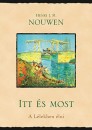 Henri J.M. Nouwen - Itt �s most
