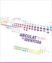  - Arculat �s identit�s