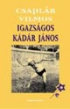Csapl�r Vilmos - Igazs�gos K�d�r J�nos