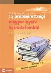 Cz�vek Attila - Erd�lyi Eszter - Hajnal Krisztina - 15 pr�ba�retts�gi magyar nyelv �s irodalomb�l