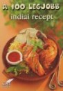 - A 100 legjobb indiai recept