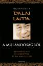 �szents�ge A Xiv. Dalai L�ma - A muland�s�gr�l