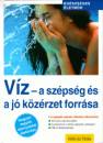 Karin Schutt - V�z - a sz�ps�g �s a j� k�z�rzet forr�sa