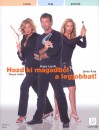Dunai Anita - Hajas L�szl� - J�n�s Kata - Hozd ki magadb�l a legjobbat!
