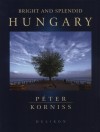 Korniss P�ter - Sz�raz Mikl�s Gy�rgy - Bright and Splendid Hungary