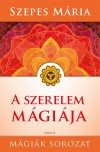 Szepes Mária - A szerelem mágiája