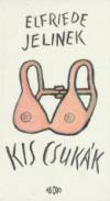 Elfriede Jelinek - Kis csuk�k