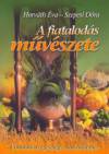 Horv�th �va - Szepesi D�ra - A fiatalod�s m�v�szete