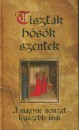Kindelmann Gy�z�(�ssze�ll.) - Tiszt�k, h�s�k, szentek
