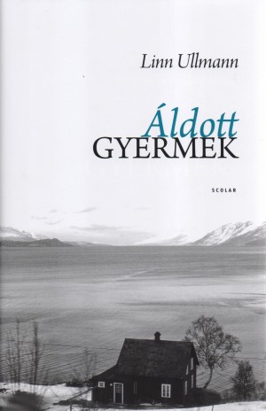 Linn Ullmann - �ldott gyermek