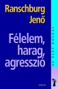 Ranschburg Jen� - F�lelem, harag, agresszi�