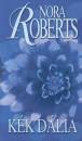Nora Roberts - K�k d�lia