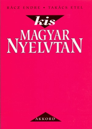 R�cz Endre - Tak�cs Etel - Kis magyar nyelvtan