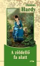 Thomas Hardy - A z�ldell� fa alatt