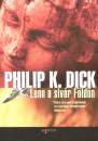 Philip K. Dick - Lenn a siv�r F�ld�n