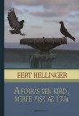 Bert Hellinger - A forr�s nem k�rdi, merre visz az �tja