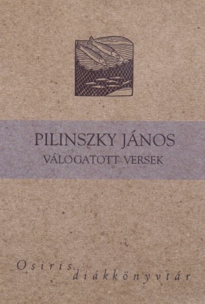 Pilinszky J�nos - Pilinszky J�nos v�logatott versek