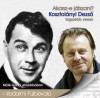 Kosztol�nyi Dezs� - M�t� G�bor - Akarsz-e j�tszani?