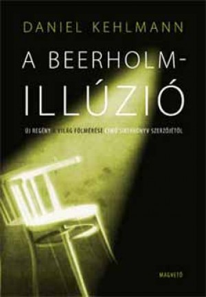Daniel Kehlmann - A Beerholm-ill�zi�