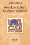 Kardos Tibor - K�z�pkori kult�ra, k�z�pkori k�lt�szet