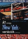 Horv�th Viktor - �t avagy New York-vari�ci�k (�tik�nyv)