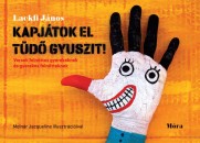 Lackfi J�nos - Kapj�tok el T�d� Gyuszit!