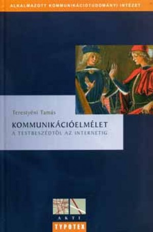 Teresty�ni Tam�s - Kommunik�ci�elm�let
