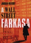 Jordan Belfort - A Wall Street farkasa