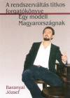 Baranyai J�zsef - A rendszerv�lt�s titkos forgat�k�nyve