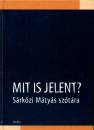 S�rk�zi M�ty�s - Mit is jelent?