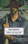 Ken Kesey - Olykor egy nagy �tlet