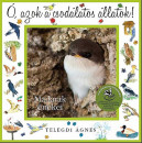Telegdi �gnes - � azok a csod�latos �llatok - Madarak �nekei