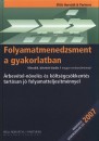 Dr. Bodn�r Vikt�ria(Szerk.) - Vida G�bor(Szerk.) - Folyamatmenedzsment a gyakorlatban