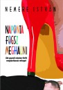 Nemere Istv�n - Naponta fogsz meghalni