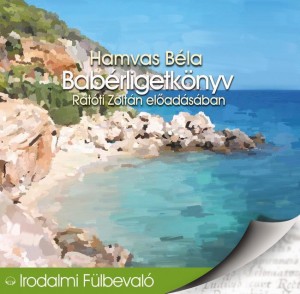 Hamvas B�la - R�t�ti Zolt�n: Bab�rligetk�nyv