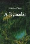 Spir� Gy�rgy - A J�gmad�r
