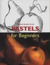 Francisco Asensio Cerver - Pastels for Beginners